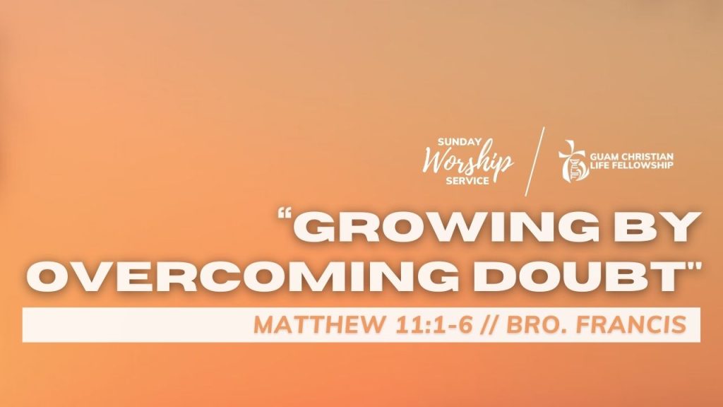 Growing By Overcoming Doubt